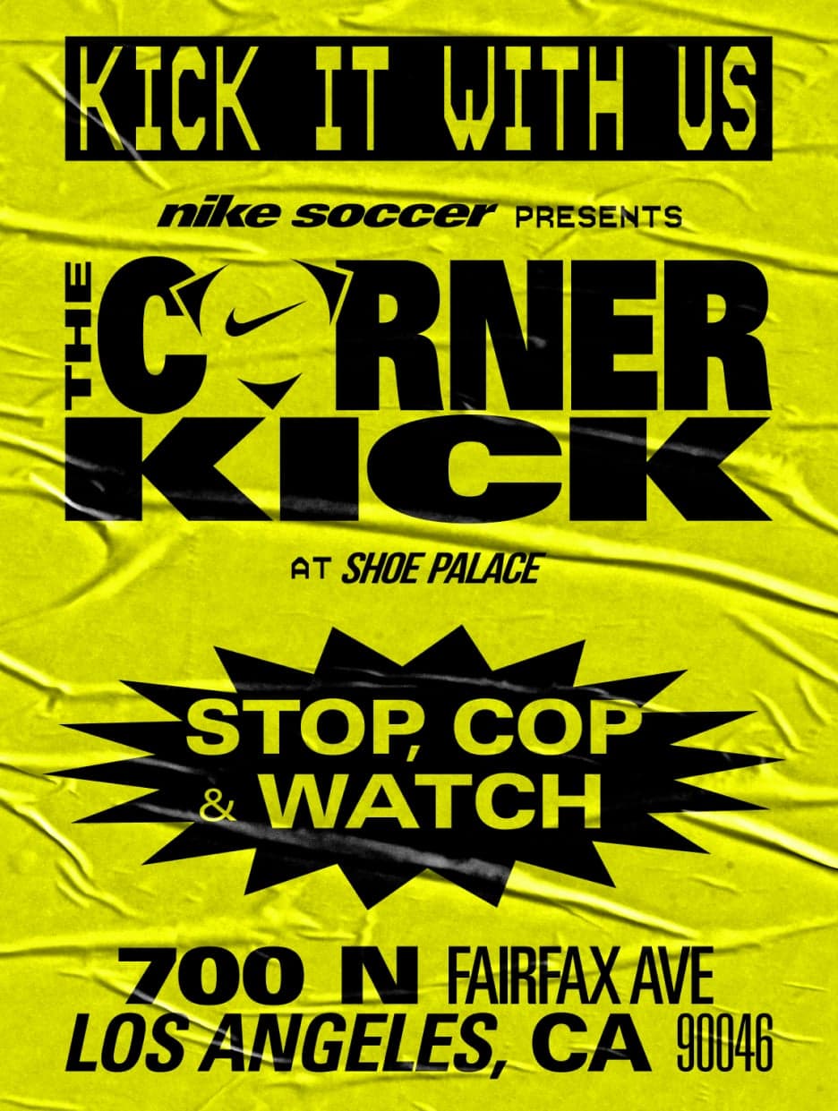 A yellow Corner Kick poster reading “Kick it with us” and “Stop, cop and watch” at 700 N Fairfax Ave, Los Angeles